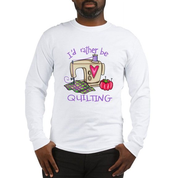 CafePress - I'd Rather Be Quilting Long Sleeve T Shirt - Unisex Cotton Long Sleeve T-Shirt