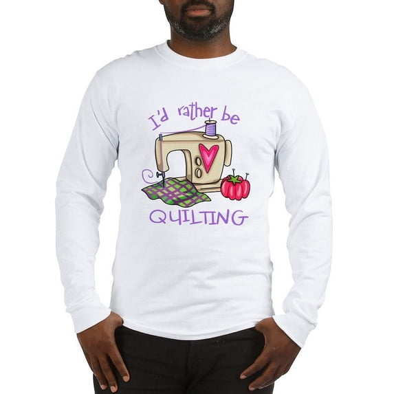 CafePress - I'd Rather Be Quilting Long Sleeve T Shirt - Unisex Cotton Long Sleeve T-Shirt