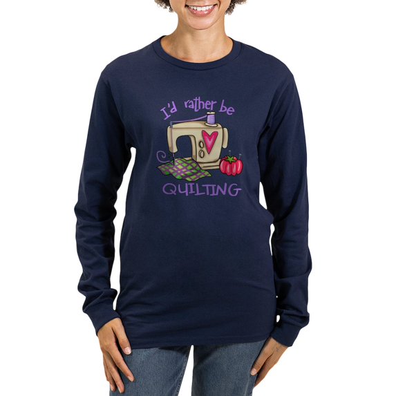 CafePress - I'd Rather Be Quilting Long Sleeve T Shirt - Women's Long Sleeve Graphic Tee Casual Fit