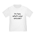 thumbnail image 1 of CafePress - I'm 2 What's Your Excuse Toddler T Shirt - Cute Toddler T-Shirt, 100% Cotton, 1 of 4