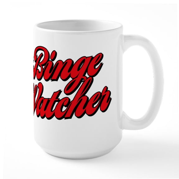 CafePress - I'm A Binge Watcher - 15 oz Ceramic Large White Novelty Mug
