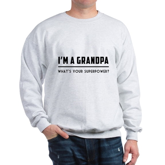 CafePress - I'm A Grandpa What's Your Superpower? T Shirts Swe - Crew Neck Sweatshirt