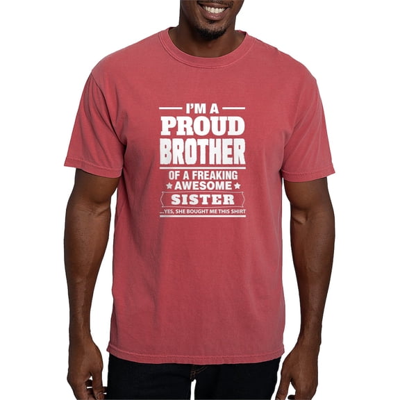 CafePress - I'm A Proud Brother Of A Freaking Awesome Sister T - Mens Comfort Colors Shirt