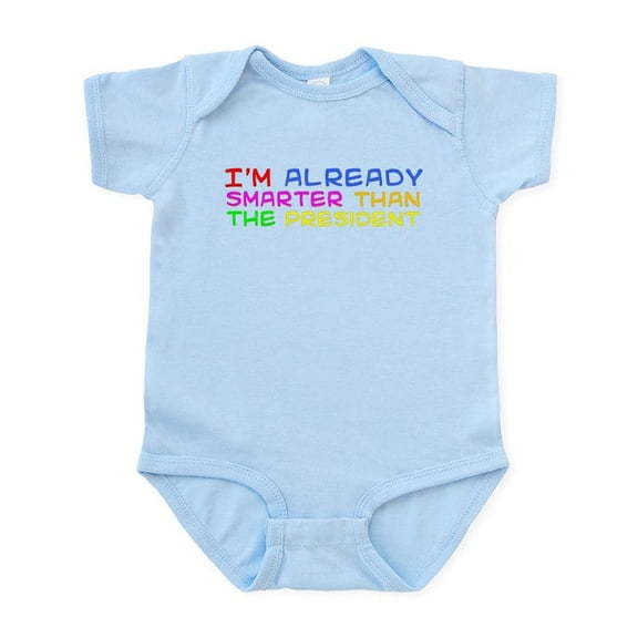 CafePress - I'm Already Smarter Than The Infant Bodysuit - Baby Light Bodysuit, Size Newborn - 24 Months