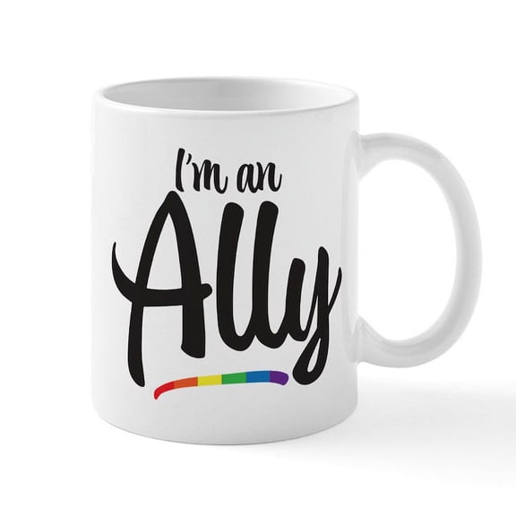 CafePress - I'm An Ally Gay Pride Mug - 11 oz Ceramic Mug - Novelty Coffee Tea Cup