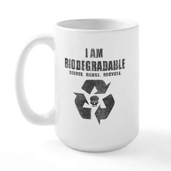 CafePress - I'm Biodegradable Large Mug - 15 oz Ceramic Large White Novelty Mug