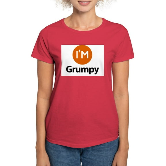 CafePress - I'm Grumpy T Shirt - Women's Traditional Fit Dark T-Shirt