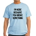 thumbnail image 1 of CafePress - I'm Here Because Broke Light T Shirt - Men's Classic Graphic T-Shirt, 1 of 4