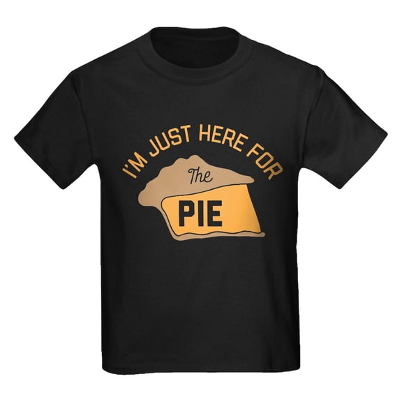 CafePress - I'm Just Here For The Pie Kids Dark T Shirt - Dark T-Shirt Kids XS-XL