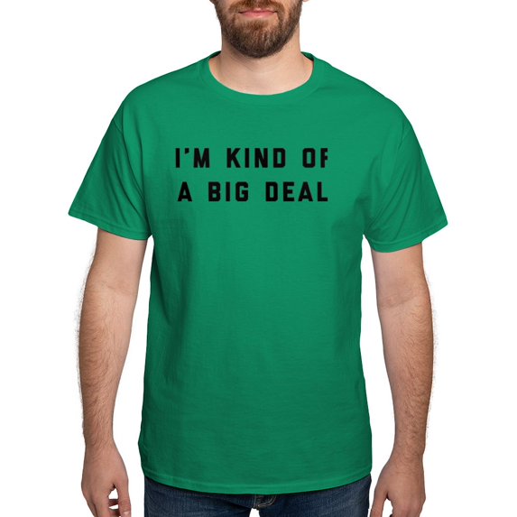 CafePress - I'm Kind Of A Big Deal Dark T Shirt - Men's Classic Graphic Cotton T-Shirt