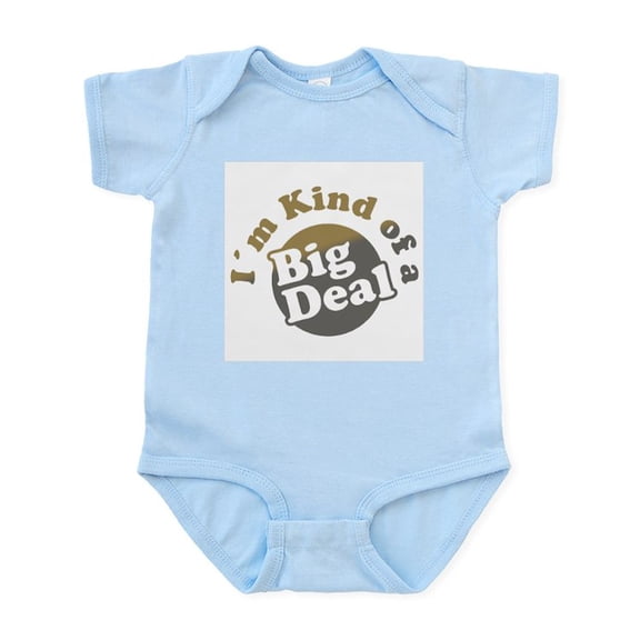 CafePress - I'm Kind Of A Big Deal Infant Bodysuit - Baby Light Bodysuit, Size Newborn - 24 Months