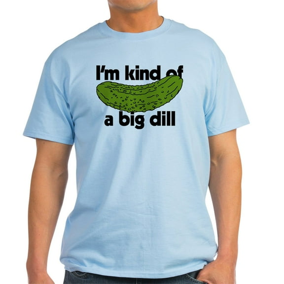 CafePress - I'm Kind Of A Big Dill Light T Shirt - Men's Classic Graphic T-Shirt