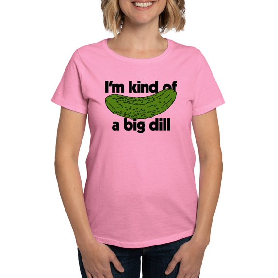 CafePress - I'm Kind Of A Big Dill Women's Dark T Shirt - Women's Traditional Fit Dark T-Shirt