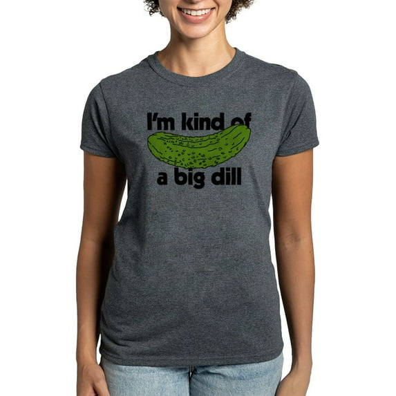 CafePress - I'm Kind Of A Big Dill Women's Dark T Shirt - Women's Traditional Fit Dark T-Shirt