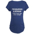 thumbnail image 1 of CafePress - I'm Making A Human Maternity T Shirt - Maternity Dark T-Shirt, 1 of 3