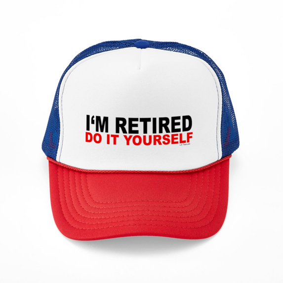 CafePress - I'm RETIRED DO IT YOURSELF - Adjustable Unisex Printed Trucker Hat with Mesh Back
