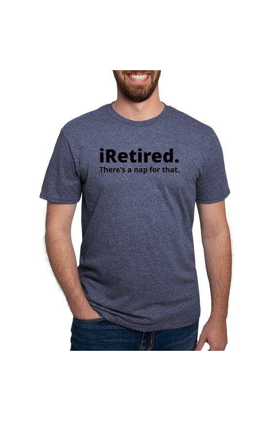 - I'm Retired There's A Nap For That T Shirt - Mens Tri-blend T-Shirt