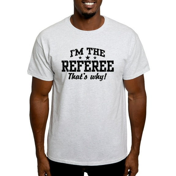 CafePress - I'm The Referee That's Why Light T Shirt - Men's Classic Graphic T-Shirt