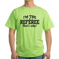 thumbnail image 1 of CafePress - I'm The Referee That's Why Light T Shirt - Light T-Shirt - CP, 1 of 4