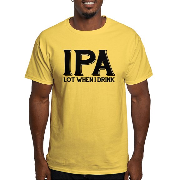 CafePress - IPA Lot When I Drink Light T Shirt - Men's Classic Graphic T-Shirt