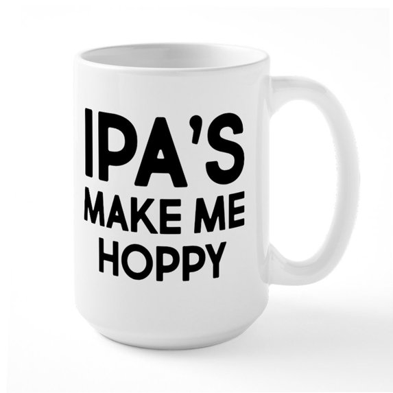 CafePress - IPA's Make Me Hoppy - 15 oz Ceramic Large White Novelty Mug
