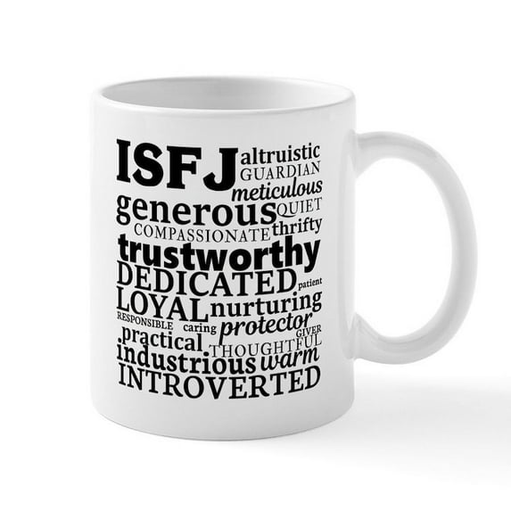 CafePress - ISFJ Protector Myers Briggs Personality Mugs - 11 oz Ceramic Mug - Novelty Coffee Tea Cup