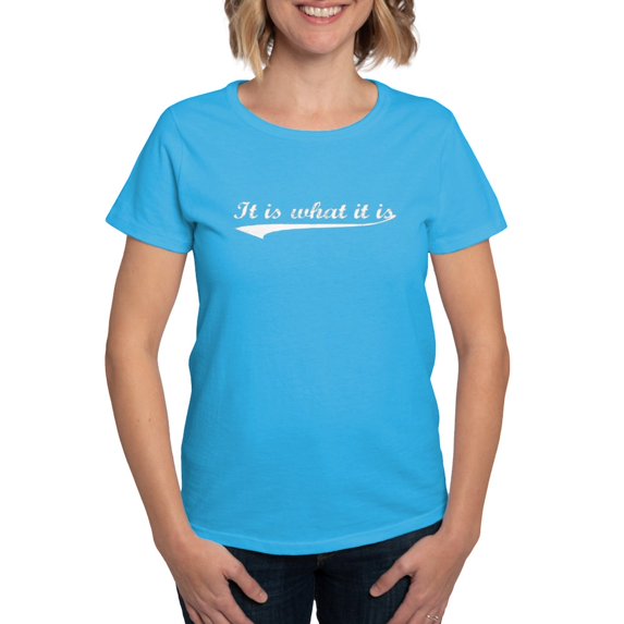 CafePress - IT IS WHAT IT IS #2 Women's Dark T Shirt - Women's Traditional Fit Dark T-Shirt