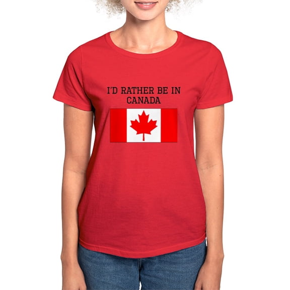 CafePress - Id Rather Be In Canada Women's Value T Shirt - Women's Traditional Fit Dark T-Shirt
