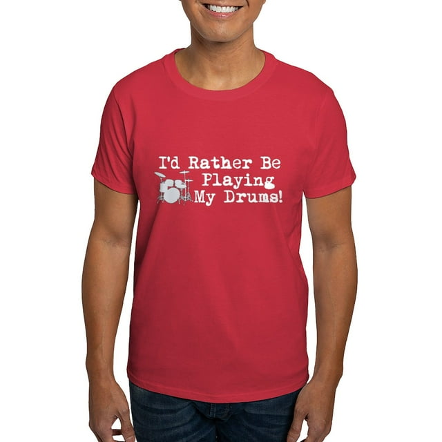 CafePress - Id Rather Be Playing My Drums T Shirt - 100% Cotton T-Shirt