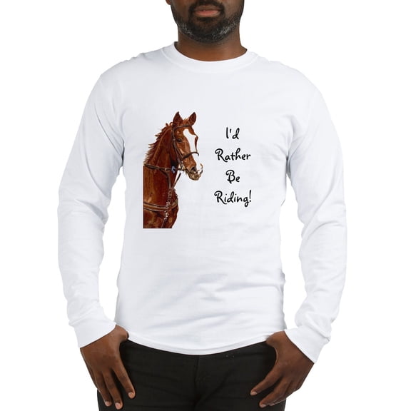 CafePress - Id Rather Be Riding! Horse Long Sleeve T Shirt - Unisex Cotton Long Sleeve T-Shirt