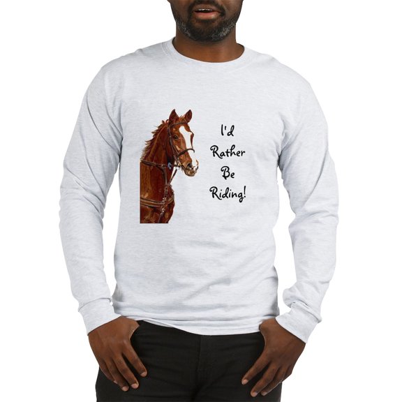 CafePress - Id Rather Be Riding! Horse Long Sleeve T Shirt - Unisex Cotton Long Sleeve T-Shirt