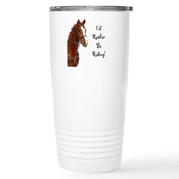 CafePress - Id Rather Be Riding! Horse Stainless Steel Travel - Insulated Stainless Steel Travel Tumbler 20 oz.