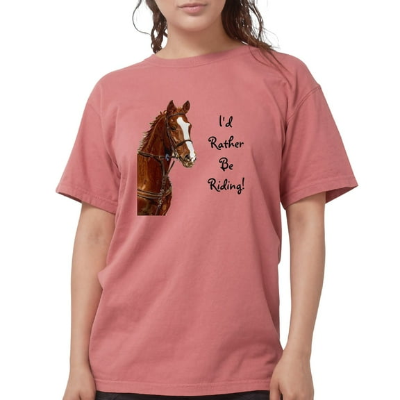 CafePress - Id Rather Be Riding! Horse T Shirt - Womens Comfort Colors® Shirt