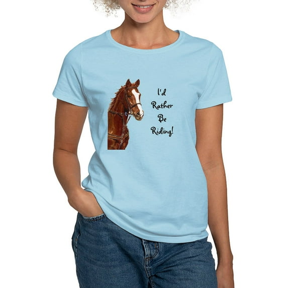 CafePress - Id Rather Be Riding! Horse Women's Light T Shirt - Women's Classic T-Shirt