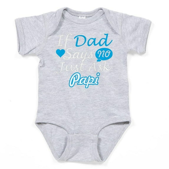 CafePress - If Dad Says No Just Ask Papi Body Suit - Cute Infant Bodysuit Baby Romper - Size Newborn - 24 Months