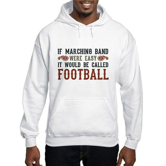 CafePress - If Marching Band Were Easy Hooded Sweatshirt - Pullover Hoodie, Hooded Sweatshirt