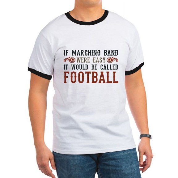 CafePress - If Marching Band Were Easy Ringer T - 100% Cotton Ringed T-Shirt