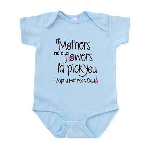 CafePress - If Mothers Were Flowers I'd Pick You, Happy Mother - Baby Light Bodysuit, Size Newborn - 24 Months