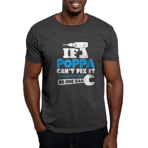 CafePress - If Poppa Can't Fix It No One Can T Shirt - Men's Classic Graphic Cotton T-Shirt