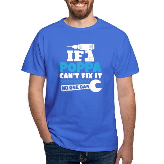 CafePress - If Poppa Can't Fix It No One Can T Shirt - Men's Classic Graphic Cotton T-Shirt