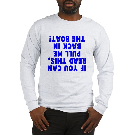 CafePress - If You Can Read This Boat Long Sleeve T Shirt - Unisex Cotton Long Sleeve T-Shirt