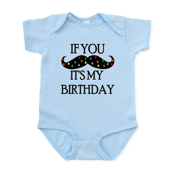 CafePress - If You Mustache...It's My Birthday Body Suit - Baby Light Bodysuit, Size Newborn - 24 Months