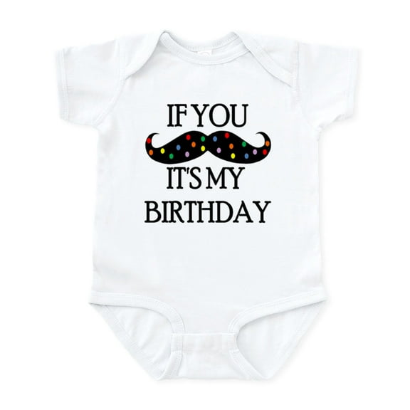 CafePress - If You Mustache...It's My Birthday Body Suit - Baby Light Bodysuit, Size Newborn - 24 Months