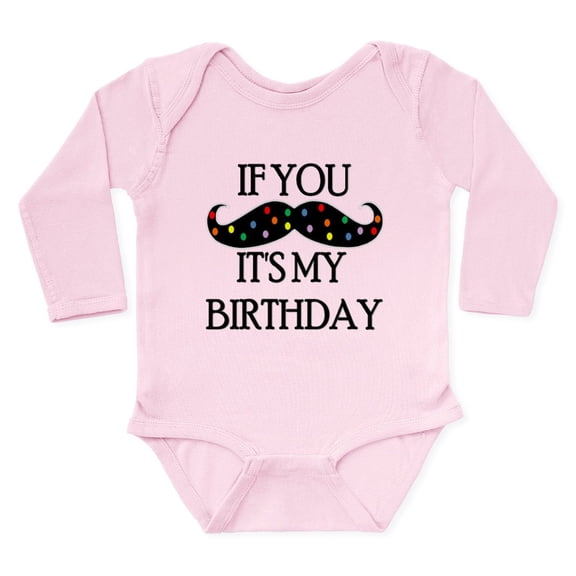 CafePress - If You Mustache...It's My Birthday Body Suit - Long Sleeve Cotton Baby Bodysuit