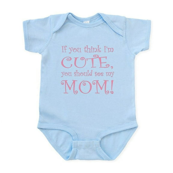 CafePress - If You Think I'm Cute... Infant Bodysuit - Baby Light Bodysuit, Size Newborn - 24 Months
