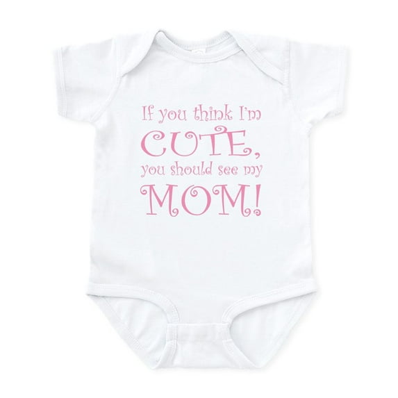 CafePress - If You Think I'm Cute... Infant Bodysuit - Baby Light Bodysuit, Size Newborn - 24 Months