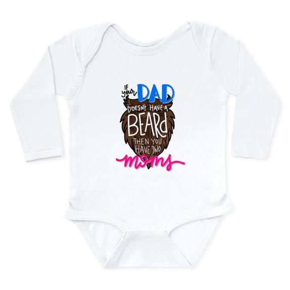 CafePress - If Your Dad Doesn't Ha Long Sleeve Infant Bodysuit - Long Sleeve Cotton Baby Bodysuit