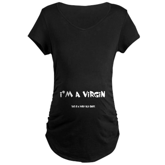 CafePress - Im A Virgin Maternity T Shirt - Maternity Dark T-Shirt