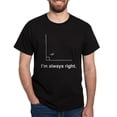 thumbnail image 1 of CafePress - Im Always Right T Shirt - Men's Classic Graphic Cotton T-Shirt, 1 of 4