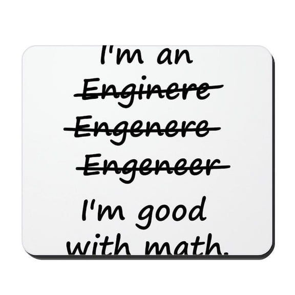 CafePress - Im An Engineer Im Good At Math Mousepad - Non-slip Rubber Mousepad, Gaming Mouse Pad